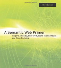 A Semantic Web Primer (The MIT Press 2012)