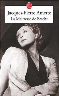 La Maitresse De Brecht (Le Livre de Poche 2005)