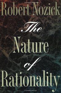 The Nature of Rationality (Princeton University Press 1994)