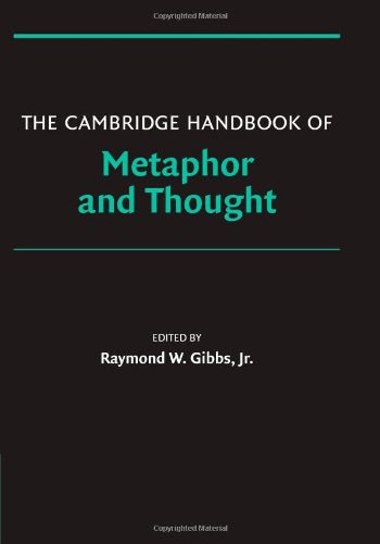 The Cambridge Handbook of Metaphor and Thought