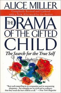 The Drama of the Gifted Child (Basic Books 1997)