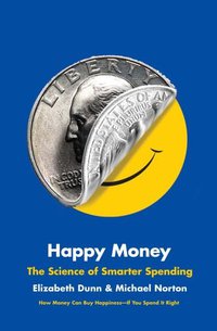 Happy Money (Simon & Schuster 2013)