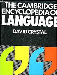 The Cambridge Encyclopedia of Language (劍橋大學出版社 1987)