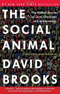 The Social Animal (Random House Trade Paperbacks 2012)