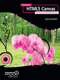 Foundation Html5 Canvas (friends of ED 2011)