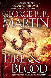 Fire & Blood (Bantam Books 2018)