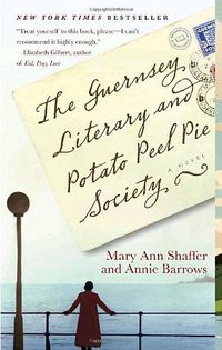 The Guernsey Literary and Potato Peel Pie Society (Dial Press 2009)