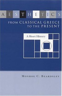 Aesthetics from Classical Greece to the Present (The University of Alabama Press 1975)