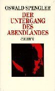 Der Undergang DES Abendlandes (Beck'sche CH Verlagsbuchhandlung Oscar Beck,Germany 1998)