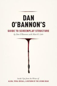 Dan O'Bannon's Guide to Screenplay Structure (2013)