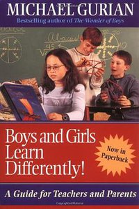 Boys and Girls Learn Differently! (Jossey-Bass 2002)