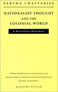 Nationalist Thought and the Colonial World (University Of Minnesota Press 1993)