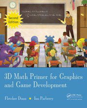3D Math Primer for Graphics and Game Development, 2nd Edition (A K Peters/CRC Press 2011)