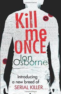 Kill Me Once. Jon Osborne (2011)