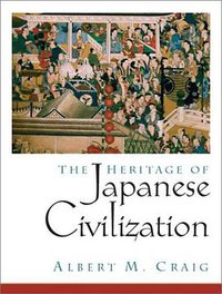 The Heritage of Japanese Civilization (Prentice Hall 2002)