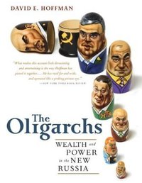 The Oligarchs (PublicAffairs,U.S. 2003)