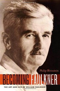 Becoming Faulkner (Oxford University Press, USA 2009)