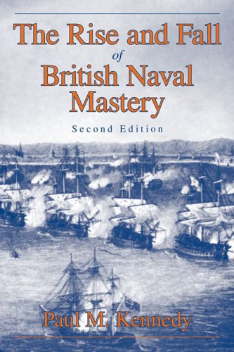 The Rise And Fall of British Naval Mastery