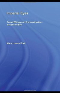 Imperial Eyes (Routledge 2007)