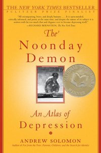 The Noonday Demon (Scribner 2002)