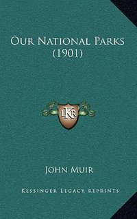 Our National Parks