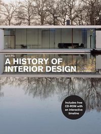A History of Interior Design, 3rd Edition (Laurence King 2009)