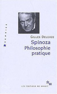 Spinoza. (Editions de Minuit 2003)