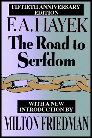 The Road To Serfdom