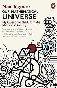 Our Mathematical Universe (Penguin 2015)