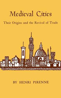Medieval Cities (Princeton University Press 1969)