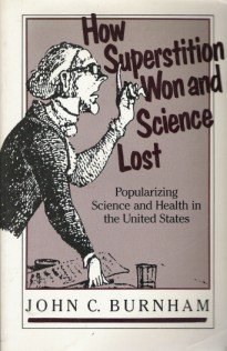 How Superstition Won and Science Lost