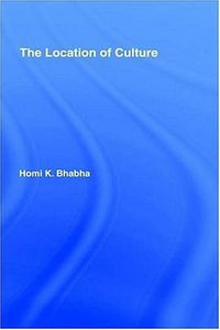 The Location of Culture (Routledge 1994)