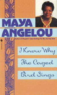 I Know Why the Caged Bird Sings (Bantam Books 1991)