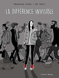 La Différence Invisible (Delcourt 2016)