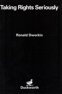 Taking Rights Seriously (Gerald Duckworth & Co Ltd 1978)