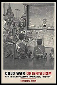 Cold War Orientalism (University of California Press 2003)