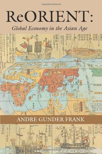 ReORIENT (University of California Press 1998)