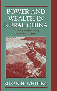Power and Wealth in Rural China (劍橋大學出版社 2000)