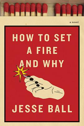 How to Set a Fire and Why