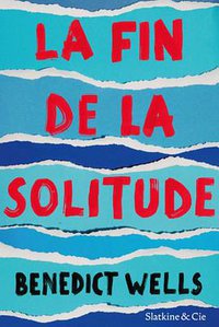 La fin de la solitude (Slatkine et cie 2017)