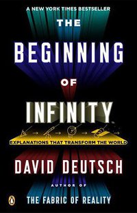 The Beginning of Infinity (Penguin Books 2012)