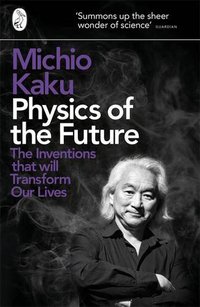 Physics of the Future (2012)