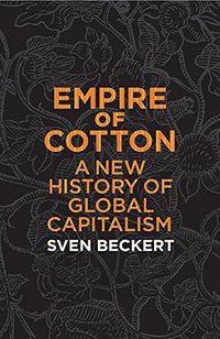 Empire of Cotton (Allen Lane 2014)