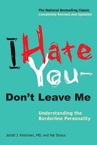 I Hate You--Don't Leave Me (TarcherPerigee 2010)