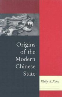 Origins of the Modern Chinese State (Stanford University Press 2003)