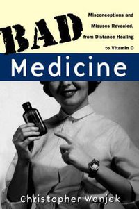 Bad Medicine (John Wiley & Sons 2002)