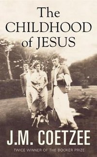The Childhood of Jesus (Harvill Secker 2013)
