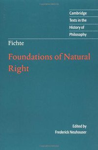 Foundations of Natural Right (Cambridge University Press 2000)