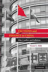 Factions and Finance in China (劍橋大學出版社 2009)