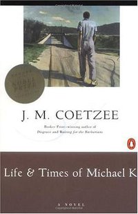 Life & Times of Michael K (Penguin Books 1985)